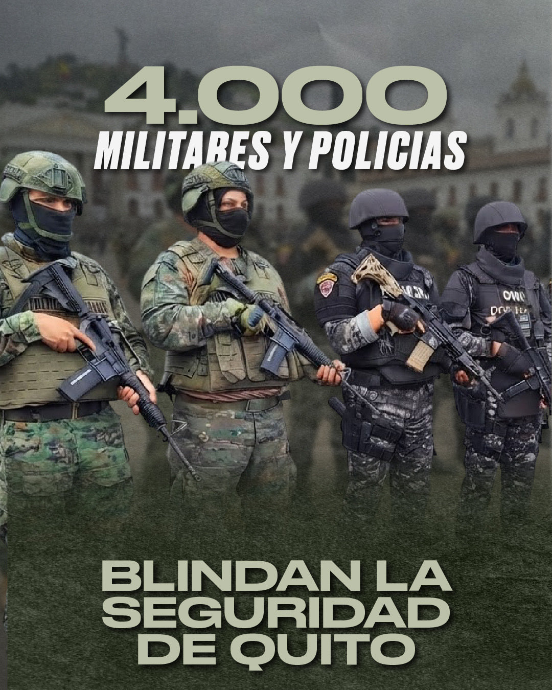 QUITO BAJO CONTROL MILITAR PARA FRENAR CRIMEN ORGANIZADO